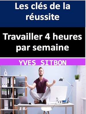 cover image of Travailler 4 heures par semaine